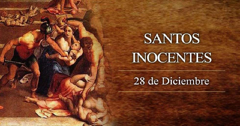 Diciembre 28 - Los Santos Inocentes