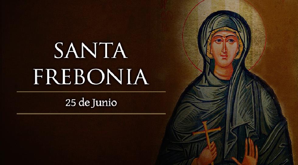 Junio 25 - Santa Frebonia